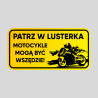 Naklejka Patrz w lusterka. Motocykle mogą być wszędzie!